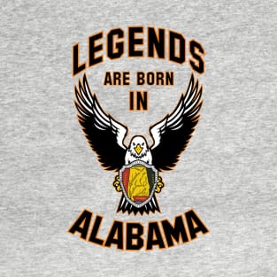 Legends are born in Alabama T-Shirt